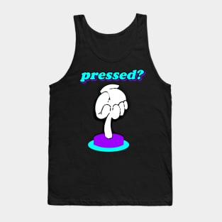 Pressed? Tank Top